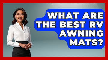 What Are The Best RV Awning Mats? - Exploring Campgrounds