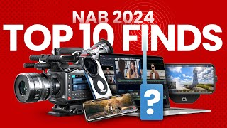 The 10 Most Innovative Tools for Filmmaking at NAB 2024