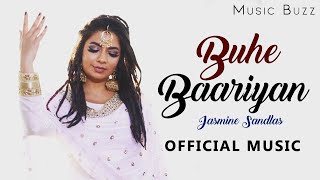 Buhe Bariyan - Jasmine Sandlas Latest Punjabi Songs Music Buzz