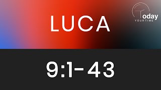 Luca 9:1-43 | Itinerar Biblic