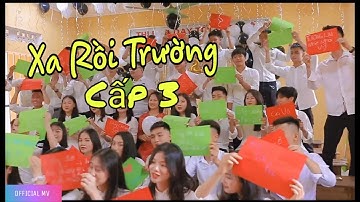 Xa Rồi Trường Cấp 3 - Lợi Lee [ Official MV Class 12A4 ]