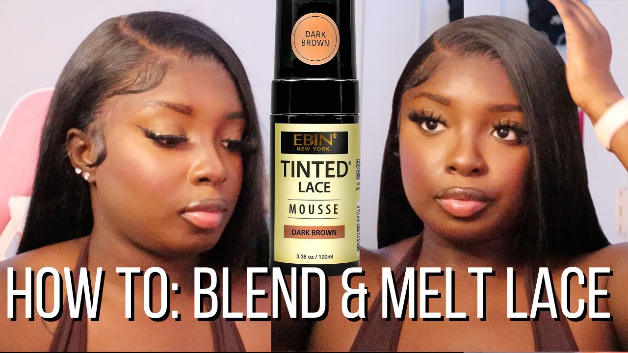 BEST METHOD TO BLEND & MELT YOUR LACE ft. Ebin New York Tinted Mousse