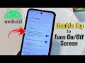 Enable Double Tap to Turn On and Off Screen on Android Phone!