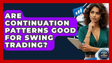 Are Continuation Patterns Good For Swing Trading? - Stock and Options Playbook
