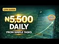 How I Earn ₦5,500 Daily Doing Simple CPM Tasks | Step-by-Step Nigerian Guide