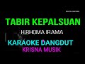 TABIR KEPALSUAN KARAOKE DANGDUT ORIGINAL HD AUDIO