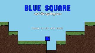 Blue Square and the Mystery Cave (Gameplay Walkthrough) screenshot 5