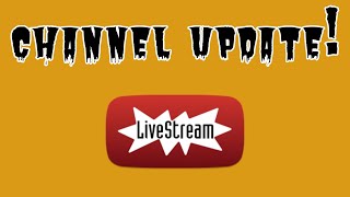 Channel update!