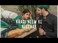 Khari Neem Ke Neechay | Sindhi Folk Song | Featuring Sajal Ali & Wahaj | By CrossStitch | Folk Music