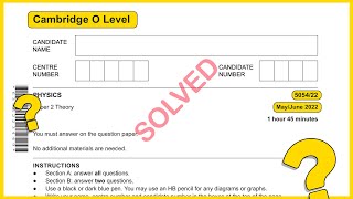 O level Physics 5054 May/June 2022 Paper 22 SOLVED!!