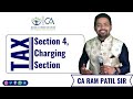 Section 4, Charging Section | CA Ram Patil | Elite Consultant |
