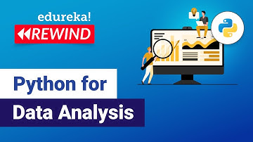 Python for Data Analysis | Python Training | Edureka | Python Rewind - 1