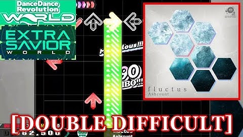 【DDR WORLD】 fluctus / Ashrount [DOUBLE DIFFICULT] 譜面確認+Clap