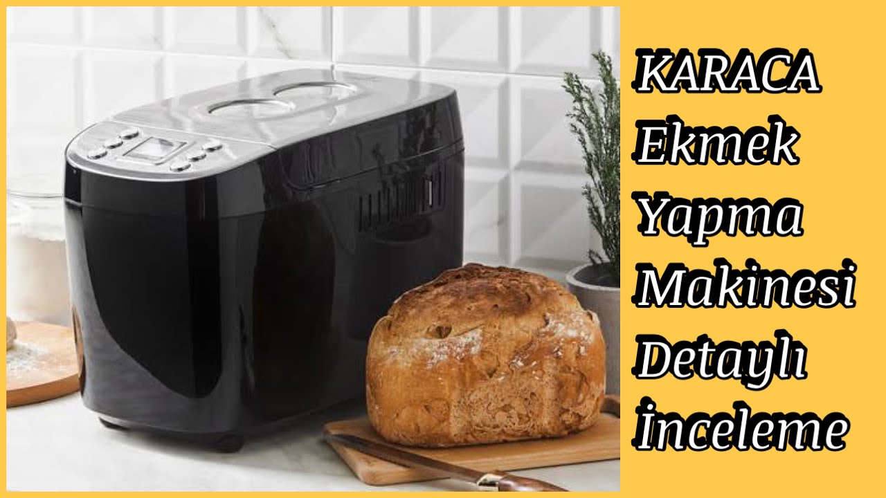 KARACA Ekmek Yapma Makinesi Kutu Açılışı ve İnceleme
