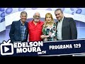 Edelson Moura na TV | Programa 129