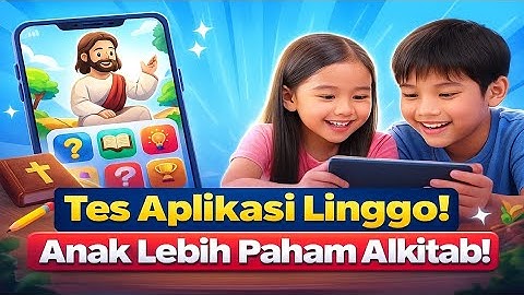 Tugas Agama Kristen - Kelompok 5, Kelas A: Implementasi Aplikasi Edukasi Rohani "Linggo"