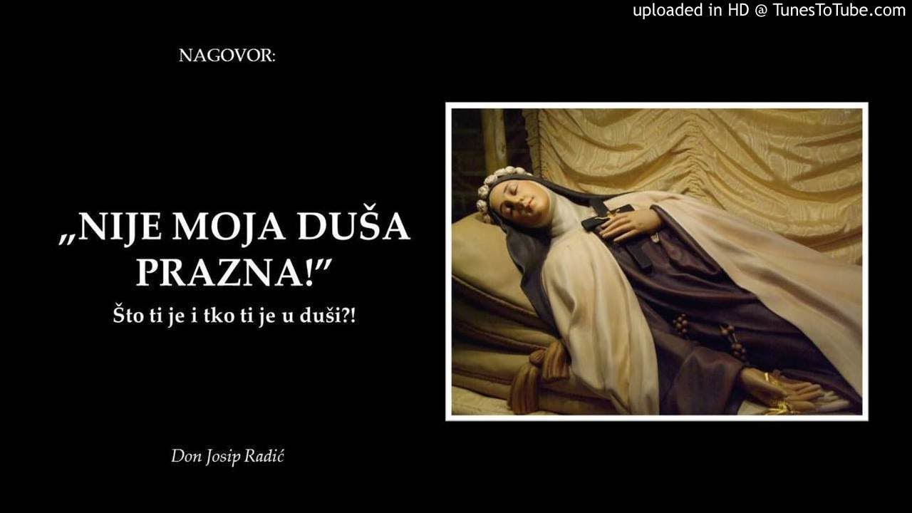 „NIJE MOJA DUŠA PRAZNA!”  Što ti je i tko ti je u duši?!