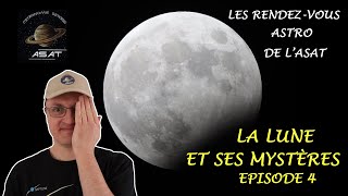 Les Rendez-Vous Astro De Lasat - La Lune Et Ses Mystères - Episode 4
