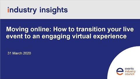 Moving online: How to transition your live event to an engaging virtual experience