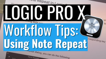 Logic Pro X Workflow Tips: Using Note Repeat