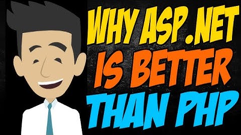 Why ASP.Net is Better than PHP