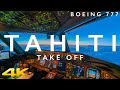 BOEING 777 TAHITI MULTICAM TAKE OFF IN 4K