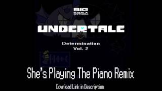 BIG S.O.S.A - Shes Playing The Piano Remix [Undertale]