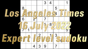 Sudoku solution – Los Angeles Times sudoku 16 July 2022 Expert level