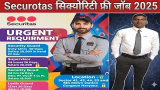 Securitas Security Guard Jobs 2025 | High Salary | Age 18-50 | Free Direct Hiring