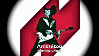 Amssétou. Matthieu Chedid chords