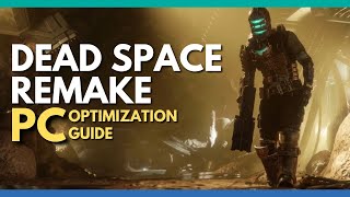 Dead Space Remake PC Optimization Guide - Best Graphics Settings for 60 FPS