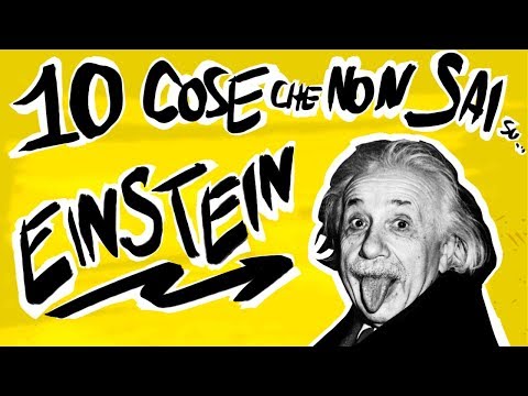 Le 10 COSE che NON SAI su ALBERT EINSTEIN