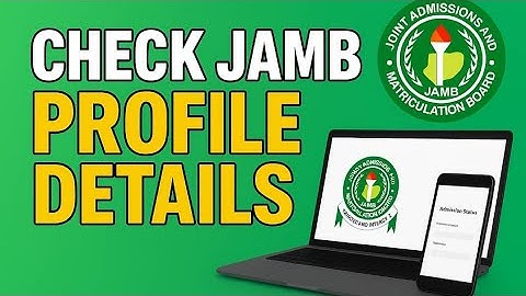 How to Check Your JAMB Profile Details on JAMB CAPS (Step-by-Step Guide