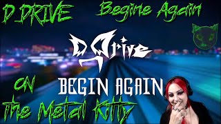 D_DIVE- BEGIN AGAIN -  THE METAL KITTY REACTION VIDEO