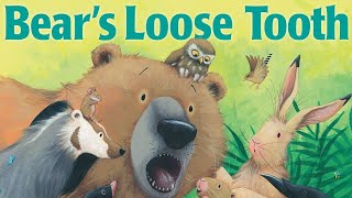 Bear's Loose Tooth by Karma Wilson and Jane Chapman. Read By Storybook Central