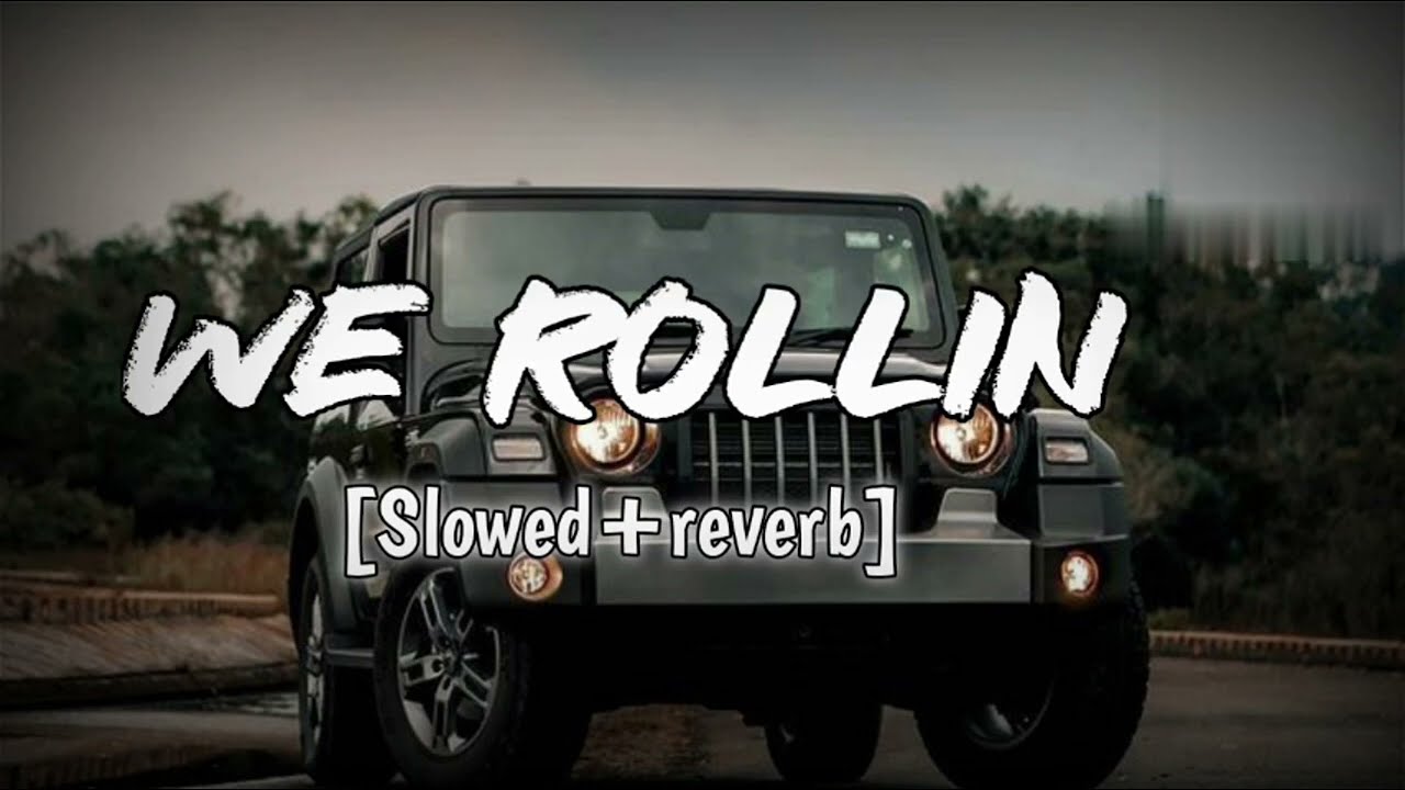 We Rollin [Slowed+reverb+boss booster] Subh | punjabi song | lofi songs