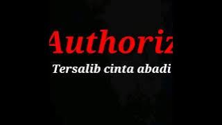 Authoriz - Tersalib cinta abadi ( lirik ) pekalongan gothik black metal