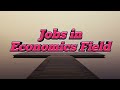 Jobs in Economics Field / Economics Employment Opportunities