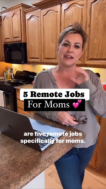 Remote Jobs for Moms: Flexible Work-from-Home Options!