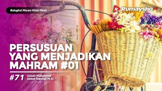 Bulughul Maram Nikah #71 : Persusuan yang Menjadikan Mahram #01 - Ustadz M Abduh Tuasikal