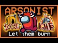 Among Us but I'm the new and IMPROVED Arsonist | Among Us Other Roles Mod w/ Friends