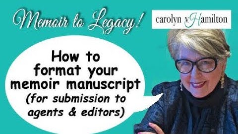 How to format your memoir manuscript (for submission to agents & editors)