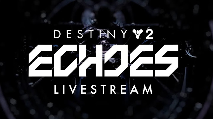 Destiny 2: Echoes Act II Livestream