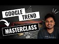 Google trends masterclass  how to use google trends properly in hindi 2024