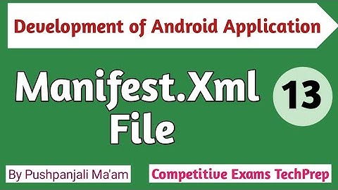Lec - 2.2 Manifest.xml File in Android in Hindi