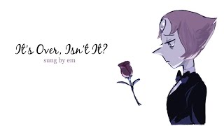 Video thumbnail of "【memo】It's Over, Isn't It? - Steven Universe"