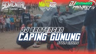 DJ BANTENGAN CAPING GUNUNG JINGLE SEMENTAL PULUNGDOWO REMIXER SAMID PROJETC