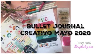 MI BULLET JOURNAL CREATIVO MAYO 2020 * Izzy Sosa Scrapbook y màs