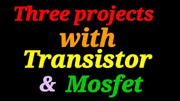Top3 electronic projects using mosfet &transistor !! @Shaktitechshakti