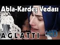 ABLA-KARDEŞ VEDASI AĞLATTI [Yasemin & Canburak] {--- www.dogrufilm.de ---}